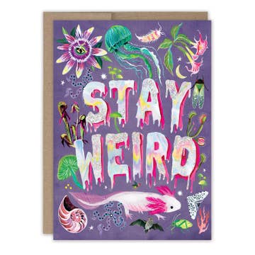 Stay Weird Birthday Card