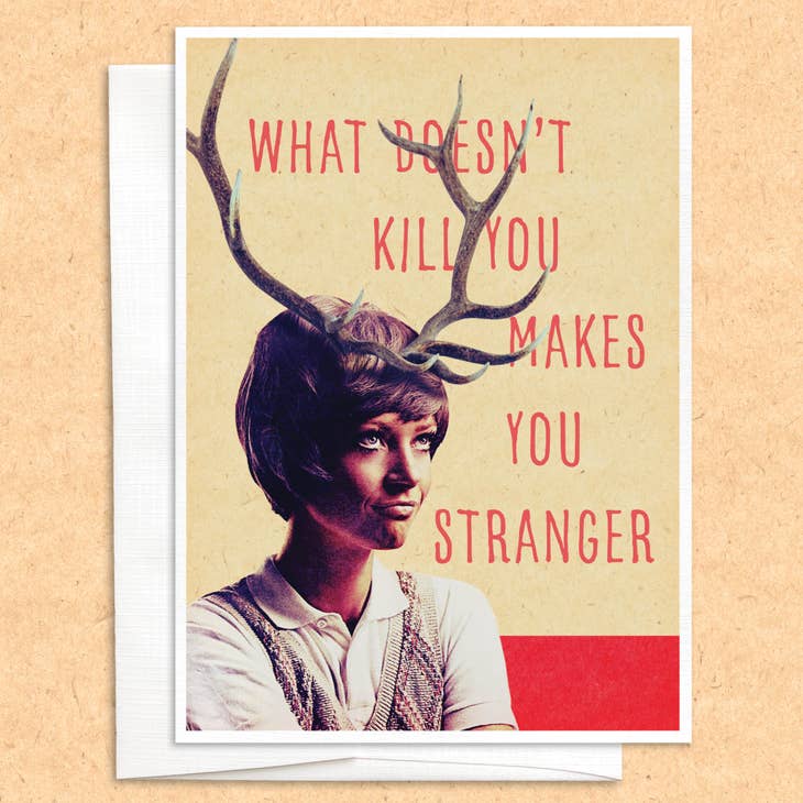 Makes You Stranger Card