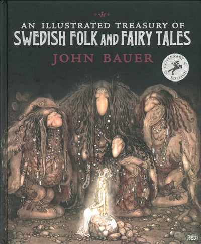 An Illustrated Treasury of Swedish Folk and Fairy Tales